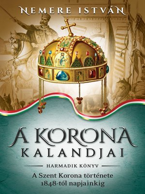 cover image of A korona kalandjai – Harmadik könyv